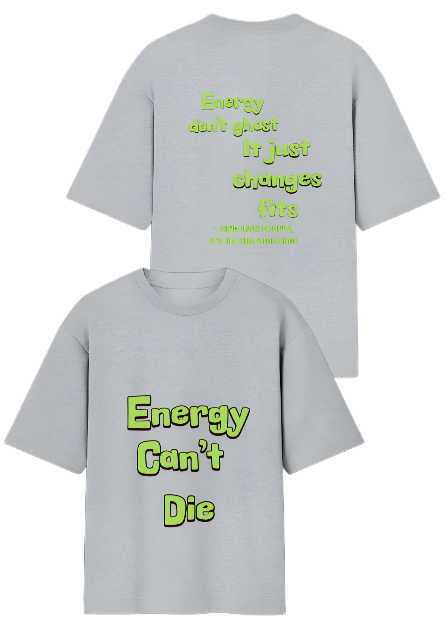 Energy Can't Die – Oversized Street Tee