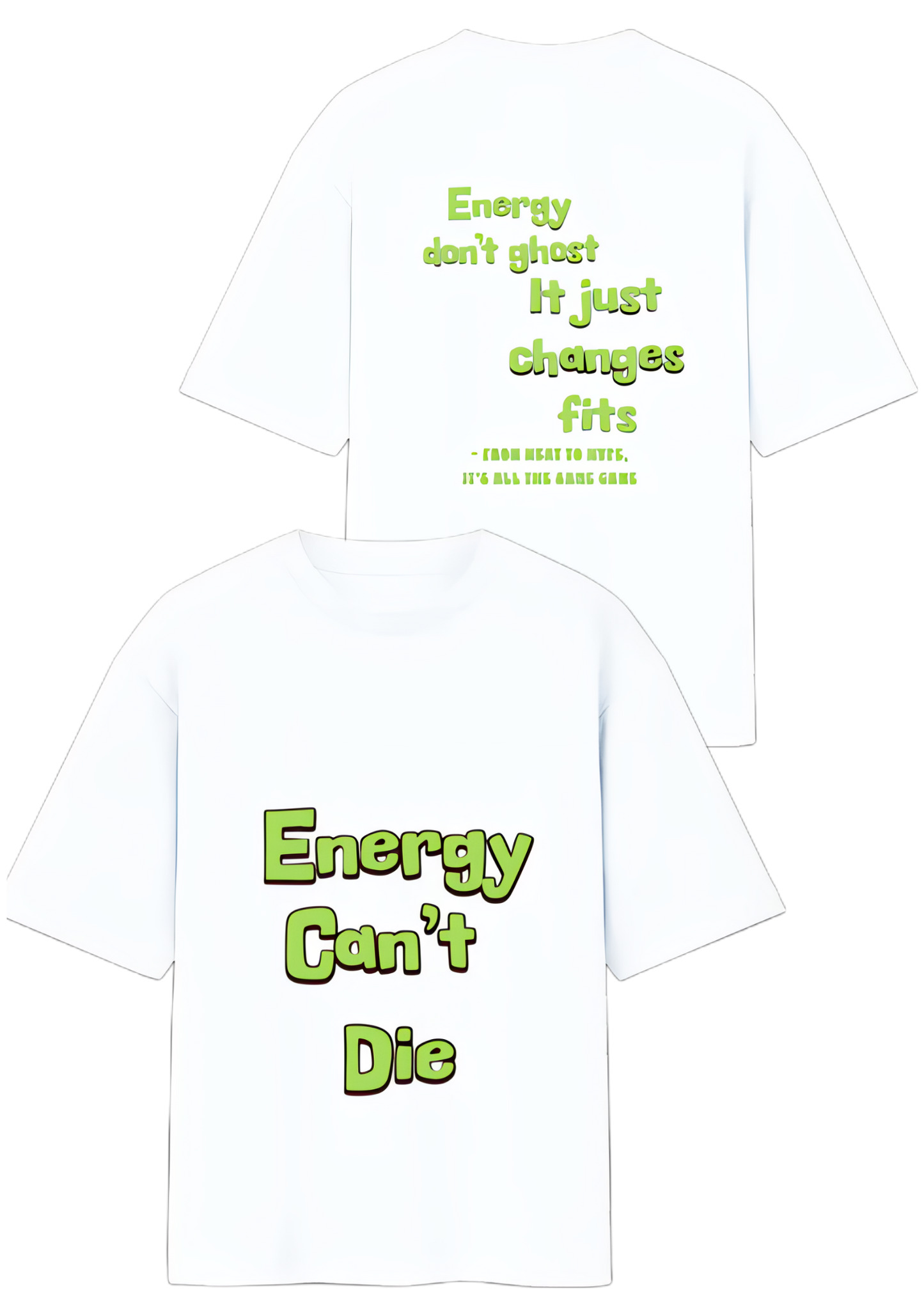 Energy Can't Die – Oversized Street Tee