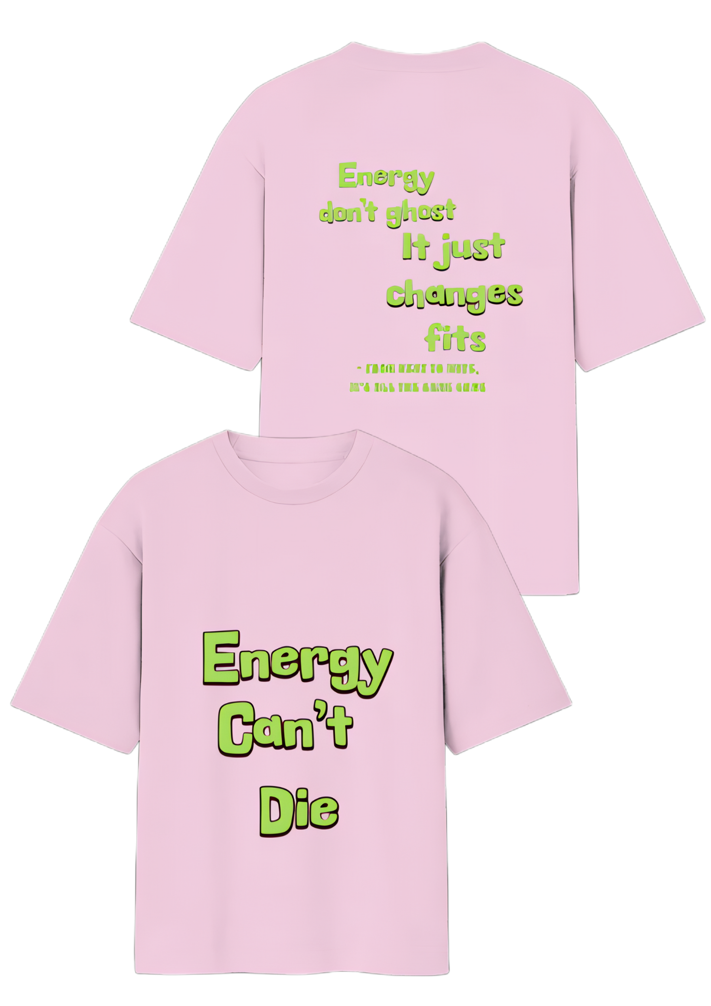 Energy Can't Die – Oversized Street Tee