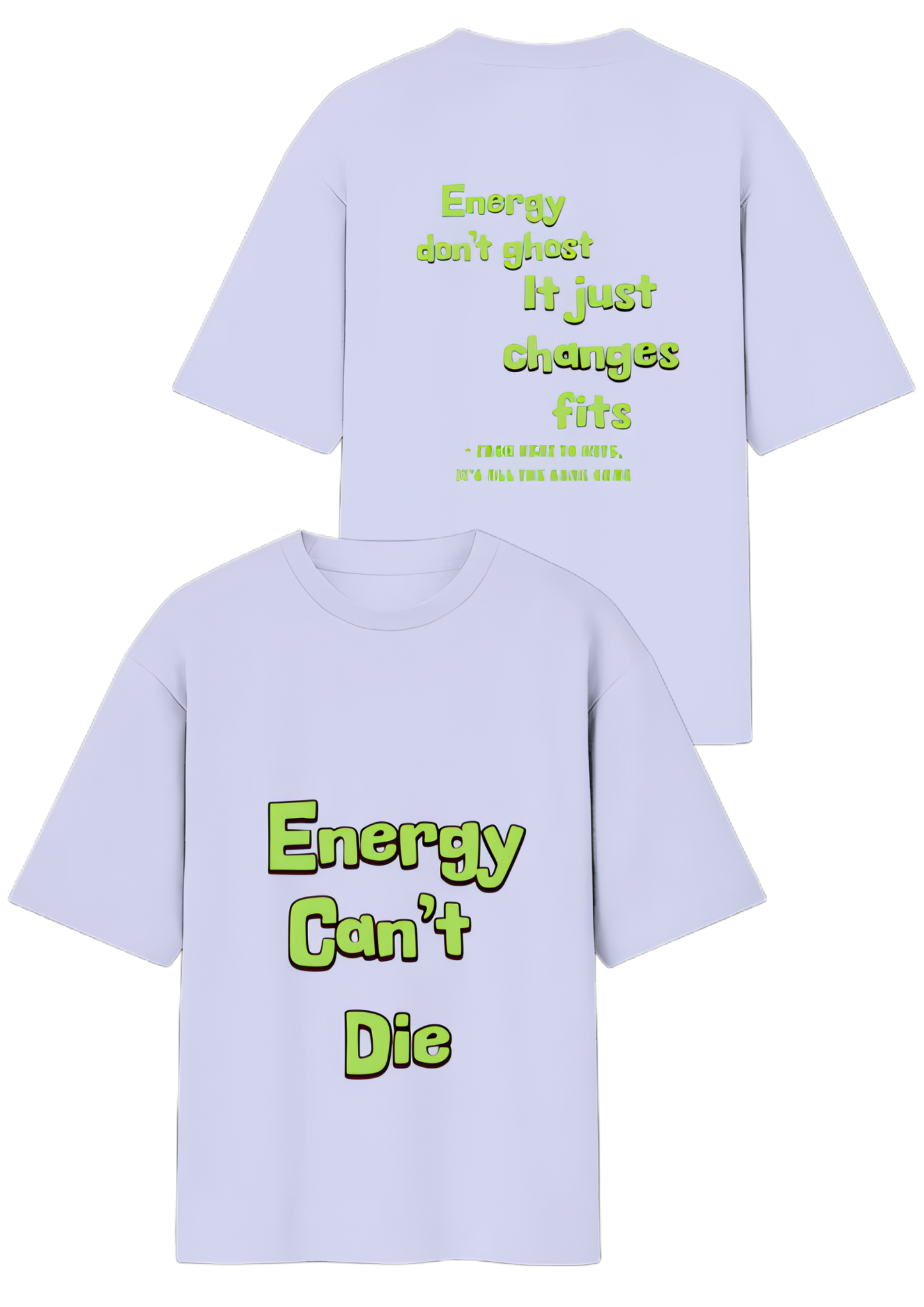 Energy Can't Die – Oversized Street Tee